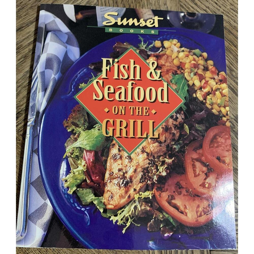 Fish & Seafood on the Grill [Sunset Creative Cooking Library] [ Marken, William